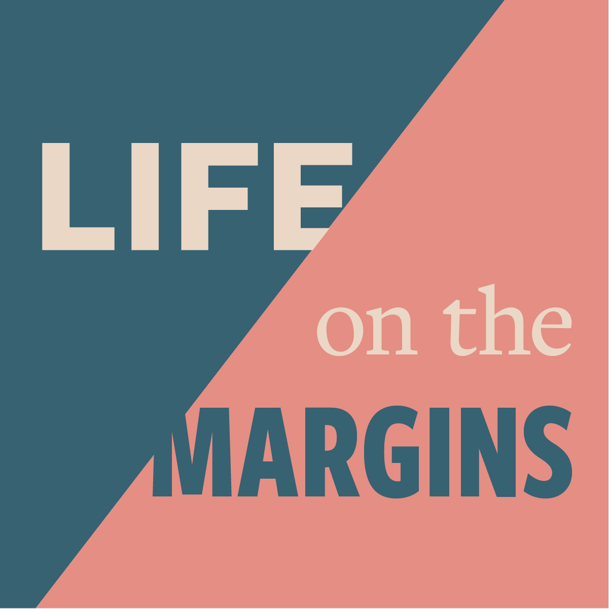 Life on the Margins Podcast