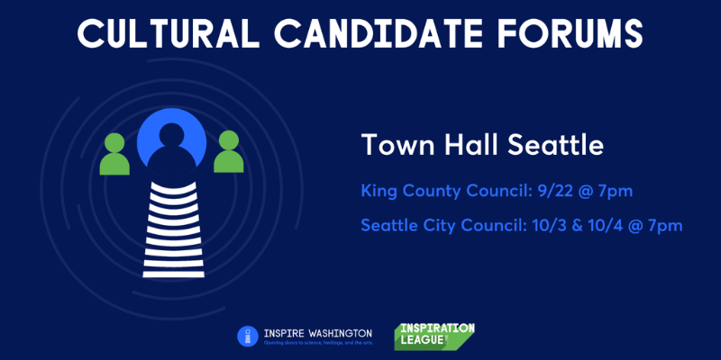 A blue banner with the Inspire Washington logo and text that says "Cultural Candidate Forums. Town Hall Seattle. King County Council: 9/22 @ 7 pm. Seattle City Council: 10/3 & 10/4 @7pm"