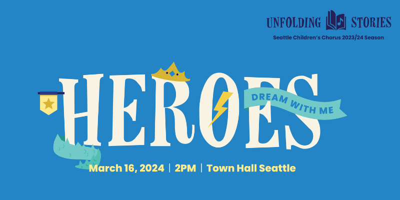 Seattle Children's Chorus: Heroes - Dream with Me