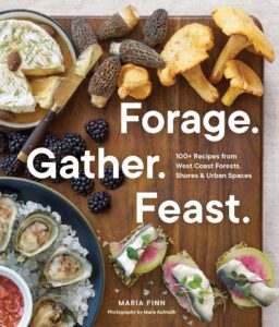 Book cover: A wooden platter with mushrooms, berries, cheeses, and oysters. The title "Forage. Gather. Feast." is to the right in an empty space on the platter.