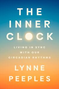 Book cover for 'The Inner Clock: Living in Sync with Our Circadian Rhythms' by Lynne Peeples, featuring a gradient background from blue to orange with a sun symbol as the O in "clock."