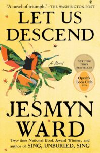 Book cover of 'Let Us Descend' by Jesmyn Ward featuring a colorful bee with a landscape illustration on its body. The cover includes endorsements from The Washington Post and Oprah's Book Club 2023.