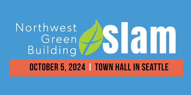 Northwest Green Building Slam banner for October 5, 2024, at Town Hall in Seattle, featuring a green leaf logo.