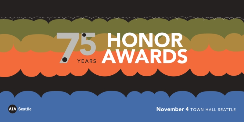 Banner for AIA Seattle's 75th Honor Awards on November 4 at Town Hall Seattle, featuring layered abstract shapes in green, brown, orange, and blue.