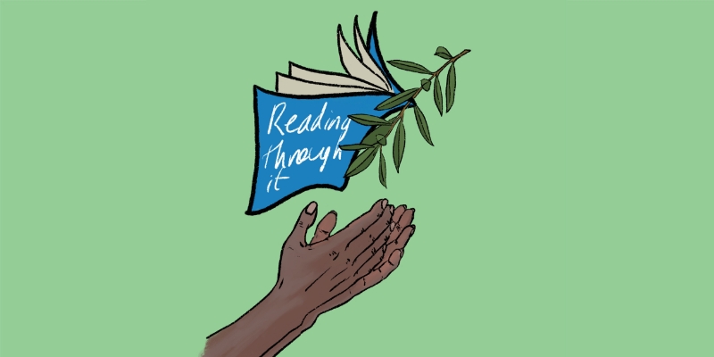 Web banner image for Reading Through It, featuring an illustration of dark skinned hands holding up a blue book with the name of the event on the cover. A small branch is next to the book.