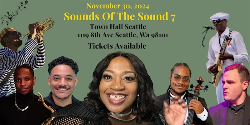 Photo collage of Josephine Howell and other performers on a green background. Overlaid text at the top says "November 30, 2024. Sounds of the Sound 7. Town Hall Seattle. 1119 8th Ave, Seattle, WA, 98101. Tickets available."