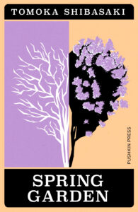 Book cover for 'Spring Garden' by Tomoka Shibasaki, featuring a split image of a bare white tree on a purple background and a flowering tree with black/purple leaves on a peach background.