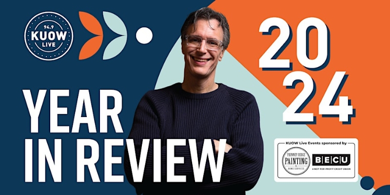 Bill Radke (with short grey hair/glasses) smiles and crosses his arms beside bold text reading 'Year in Review 2024,' with the KUOW Live logo. Event sponsor logos for BECU and Phinney Ridge Painting & Home Services are at the bottom.