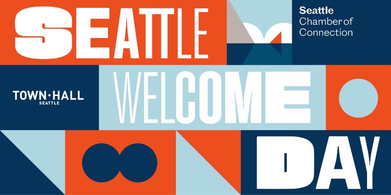 Colorful graphic promoting 'Seattle Welcome Day' hosted by the Seattle Chamber of Connection and Town Hall Seattle. The design features bold, blocky typography in shades of blue, orange, and white, with abstract geometric shapes creating a vibrant, modern aesthetic.