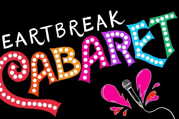 Banner image for 'Heartbreak Cabaret' featuring colorful, marquee-style lettering, pink heart splashes, and a microphone illustration on a black background.