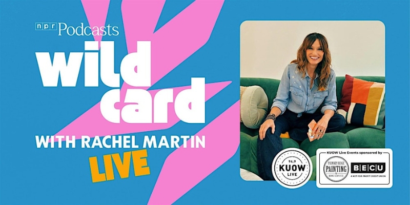 Blue banner with pink geometric shapes for NPR's podcast event 'Wild Card with Rachel Martin Live,' featuring Rachel Martin seated on a green couch. Sponsored by KUOW Live, Phinney Ridge Painting, and BECU.