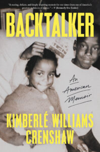 Book cover for "Backtalker" by Kimberle Williams Crenshaw, featuring a black and white vintage photo of Kimberle as a child sitting next to another. The subtitle "An American Memoir" is handwritten in black cursive on the right.
