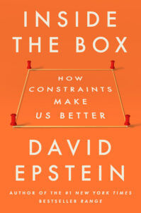 Book cover for "Inside the Box" by David Epstein, featuring an orange background with a rubberband held down by pushpins in the shape of a square. The subtitle "How Constraints Make Us Better" is in the middle of the square.