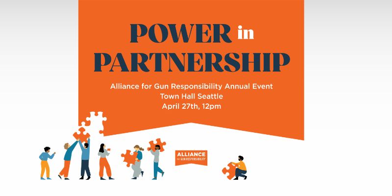 Promotional graphic for "Power in Partnership: Alliance for Gun Responsibility Annual Event" at Town Hall Seattle on April 27th, 12 PM.