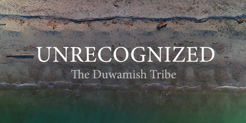 Unrecognized: The Duwamish Tribe