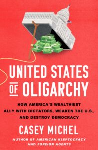 Book cover of "United States of Oligarchy" by Casey Michel. The cover features a graphic of the U.S. Capitol built as a cardboard box trap with a pile of cash as bait, set against a red background.