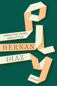 Book cover for "Ply: A Novel" by Hernan Diaz, featuring three strips of paper folded into the shape of letters to spell "PLY" on a green background.