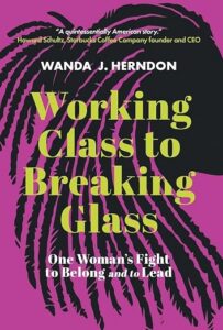 Book cover of "Working Class to Breaking Glass: One Woman's Fight to Belong and to Lead" by Wanda J. Herndon, featuring a pink background, yellow title, and a silhouette resembling the profile of a person with locs.