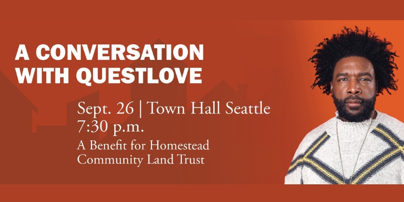 Promotional banner for "A Conversation with Questlove: A Benefit for Homestead Community Land Trust" on Sep 26 at 7:30 PM.